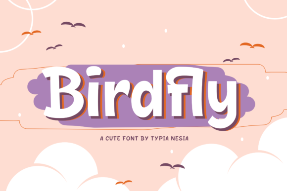 Birdfly: A Bold and Sweet Display Font for Marketers