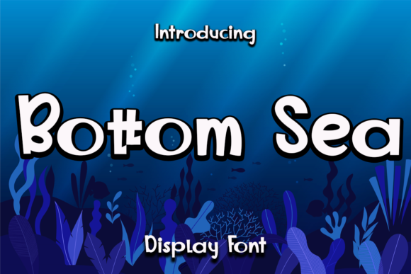 Bottom Sea: A Playful Display Font for Engaging Content